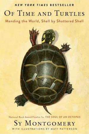 Of Time and Turtles: Mending the World, Shell by Shattered ShellA Heartwarming Compassionate Portrait of Injured Turtles, Perfect for Nature Lovers. Paperback  Deckle Edge, September 17, 2024