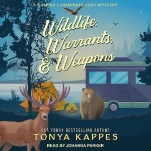 Wildlife, Warrants, & Weapons (Camper & Criminals Cozy Mystery) Audio CD  Unabridged, March 15, 2022